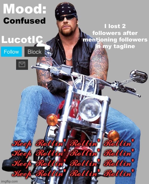 ??? | I lost 2 followers after mentioning followers in my tagline; Confused | image tagged in the american bad-a template | made w/ Imgflip meme maker