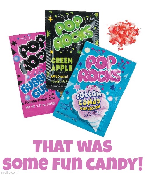 That was some fun candy! | made w/ Imgflip meme maker