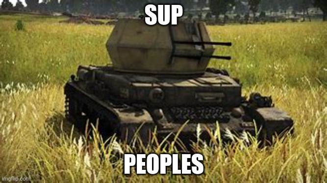 Wirbelwind | SUP; PEOPLES | image tagged in wirbelwind | made w/ Imgflip meme maker