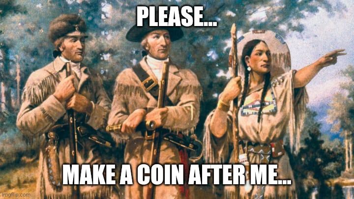 PLEASE... MAKE A COIN AFTER ME... | made w/ Imgflip meme maker