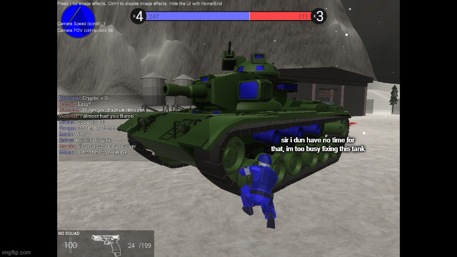 sir i dun have no time for that, im too busy fixing this tank | made w/ Imgflip meme maker