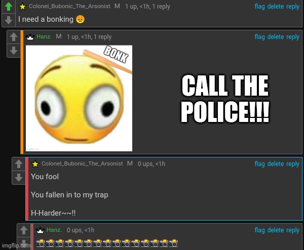 This is like the first time she has done this to me :/ tf | CALL THE POLICE!!! | made w/ Imgflip meme maker