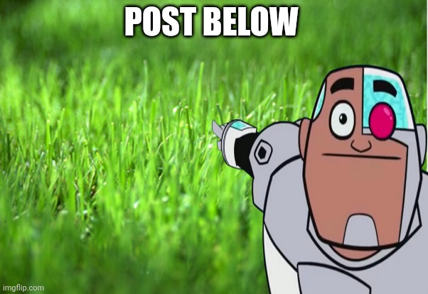 POST BELOW | made w/ Imgflip meme maker
