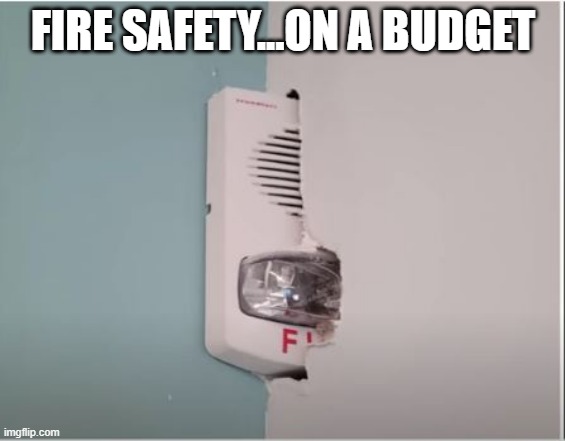 2 Room Savings | FIRE SAFETY...ON A BUDGET | image tagged in you had one job | made w/ Imgflip meme maker