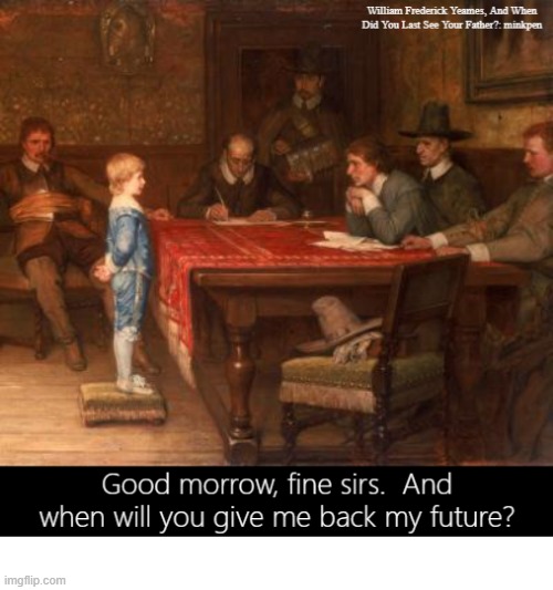 No Future | image tagged in art memes,children,climate change,bleak,in the future | made w/ Imgflip meme maker