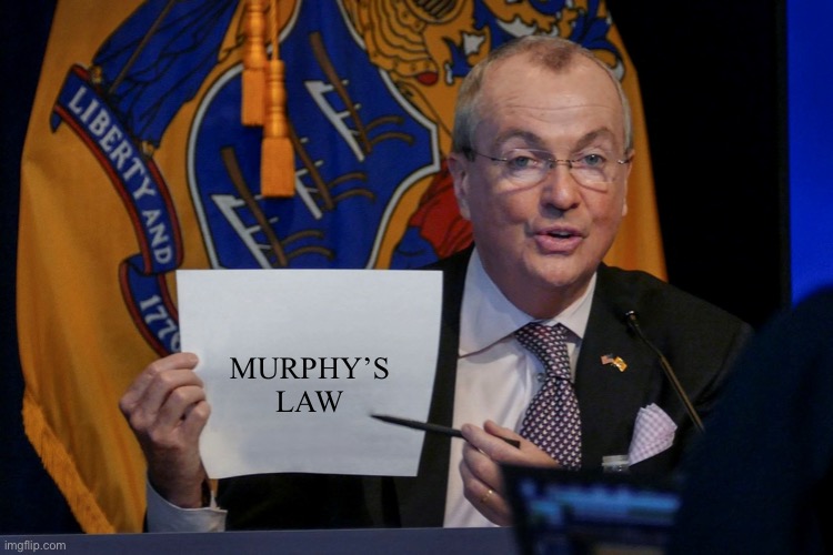 Murphy's Law | MURPHY’S LAW | image tagged in murphy's law | made w/ Imgflip meme maker