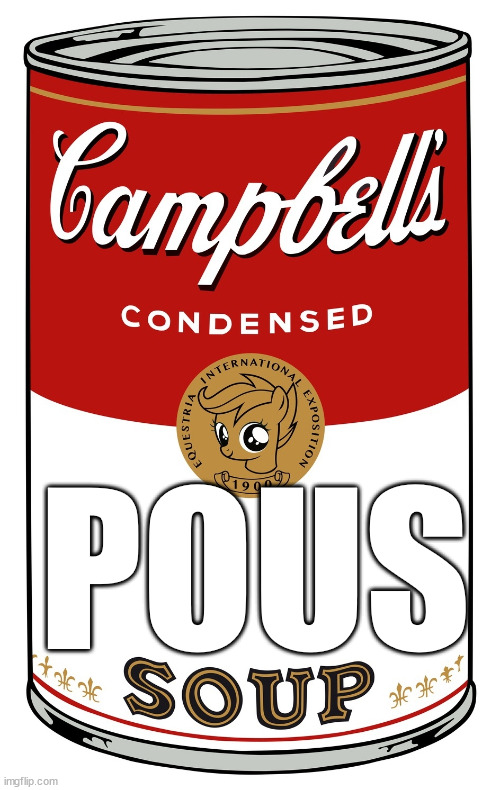 blank Campbell's soup can | POUS | image tagged in blank campbell's soup can | made w/ Imgflip meme maker