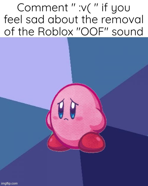 RIP Roblox OOF Sound, 2005--2022 - Imgflip