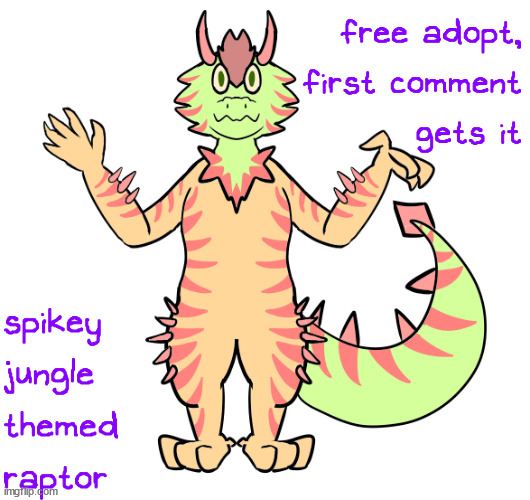 another free adopt, first come first serve | free adopt,
first comment
gets it; spikey jungle
themed raptor | image tagged in furry,art,drawings,raptor,dinosaur | made w/ Imgflip meme maker