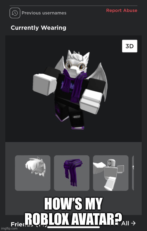 Idek anymore | HOW’S MY ROBLOX AVATAR? | image tagged in furry,roblox,memes | made w/ Imgflip meme maker