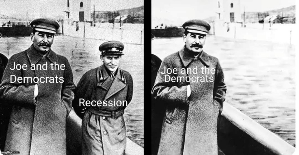 Joe disappeared recession | image tagged in joe biden,joseph stalin | made w/ Imgflip meme maker