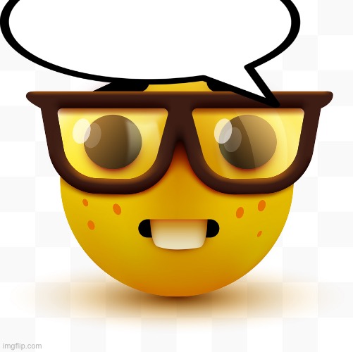 Nerd emoji | image tagged in nerd emoji | made w/ Imgflip meme maker