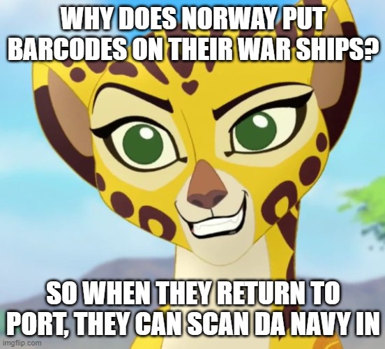 Get it? Scandanavian? Scan da Navy in? | WHY DOES NORWAY PUT BARCODES ON THEIR WAR SHIPS? SO WHEN THEY RETURN TO PORT, THEY CAN SCAN DA NAVY IN | image tagged in fuli,norway,jokes | made w/ Imgflip meme maker