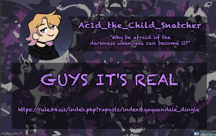 GNAWWWW | GUYS IT'S REAL; https://rule34.us/index.php?r=posts/index&q=quandale_dingle | made w/ Imgflip meme maker