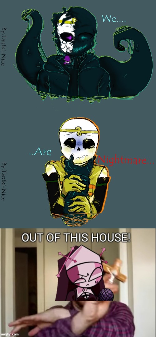 Out of this house! | made w/ Imgflip meme maker