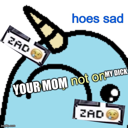drizzy not on </3 | MY DICK; YOUR MOM | image tagged in drizzy not on /3 | made w/ Imgflip meme maker