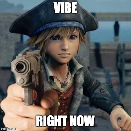 VIBE RIGHT NOW | image tagged in kingdom hearts sora | made w/ Imgflip meme maker