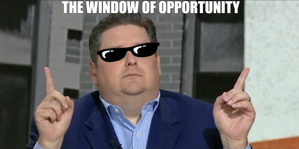 you always wanna get it right the first time | THE WINDOW OF OPPORTUNITY | image tagged in just asking questions,meme | made w/ Imgflip meme maker