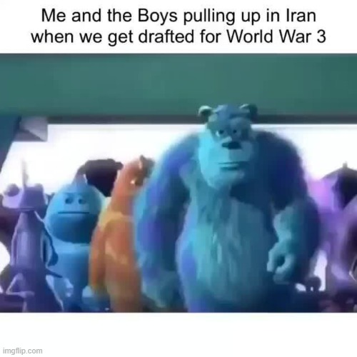 we gon get 8 winstreak and 11 killstreak | image tagged in ww3,me and the boys | made w/ Imgflip meme maker