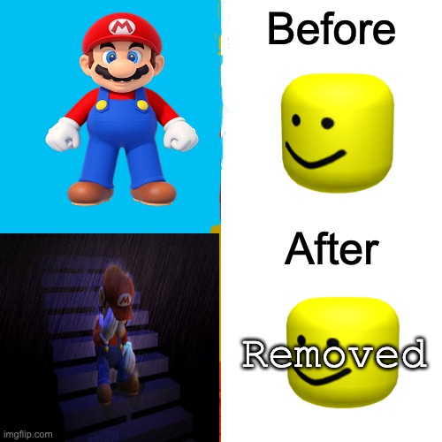 When The OOF sound is removed | Before; After; Removed | image tagged in memes,drake hotline bling,sad,tragic,roblox,emotional damage | made w/ Imgflip meme maker