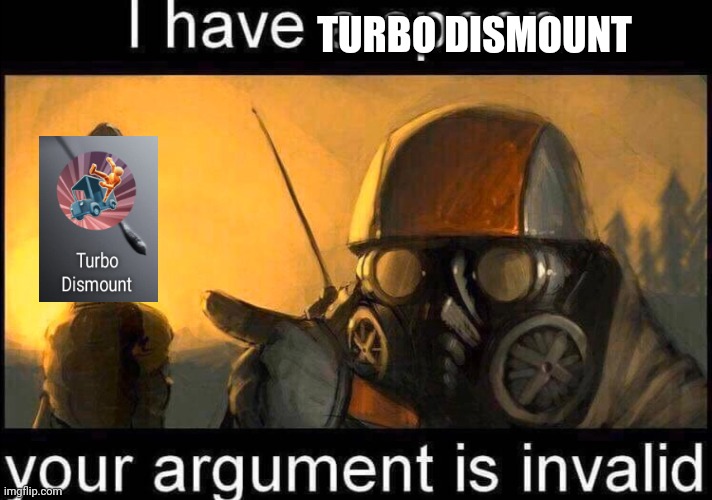 I have a spoon | TURBO DISMOUNT | image tagged in i have a spoon | made w/ Imgflip meme maker