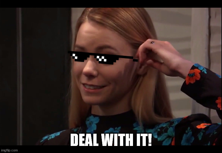Nelle Deal With It | DEAL WITH IT! | image tagged in biiiiiiiiiitch,nelle benson,general hospital,deal with it | made w/ Imgflip meme maker