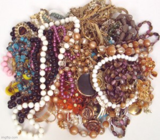 Jewelry pile | image tagged in jewelry pile | made w/ Imgflip meme maker