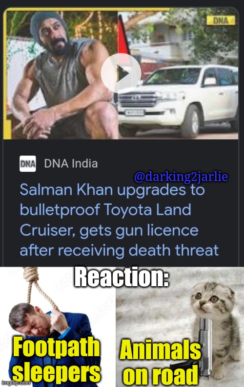 Hazards of living in India |  @darking2jarlie; Reaction:; Animals on road; Footpath sleepers | image tagged in bollywood,india,indian,celebrity,serial killer,guns | made w/ Imgflip meme maker