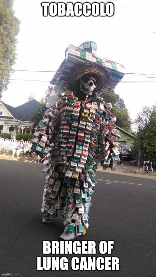 TOBACCOLO; BRINGER OF LUNG CANCER | made w/ Imgflip meme maker