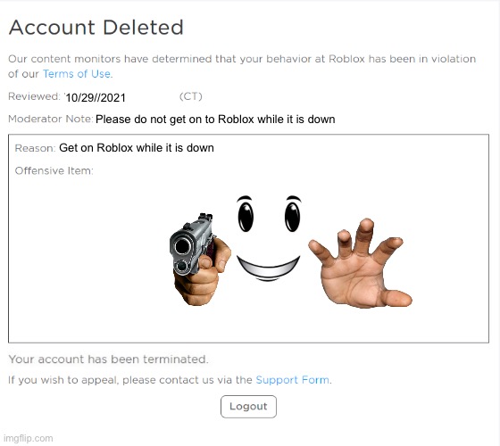 When my roblox account gets banned - Imgflip