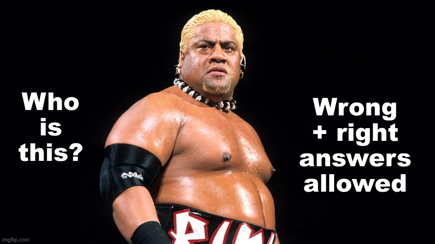 Wrong + right answers allowed; Who is this? | made w/ Imgflip meme maker