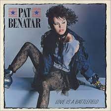 Pat Benatar Love is a Battlefield Memes - Imgflip