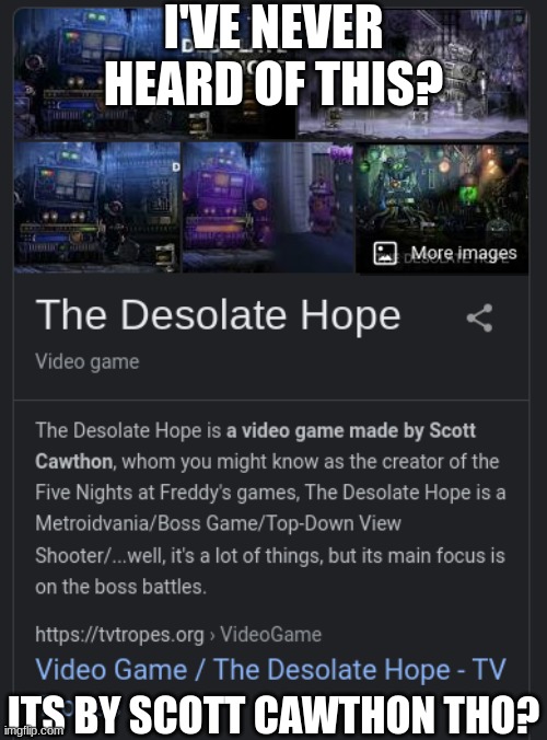 I'VE NEVER HEARD OF THIS? ITS BY SCOTT CAWTHON THO? | made w/ Imgflip meme maker