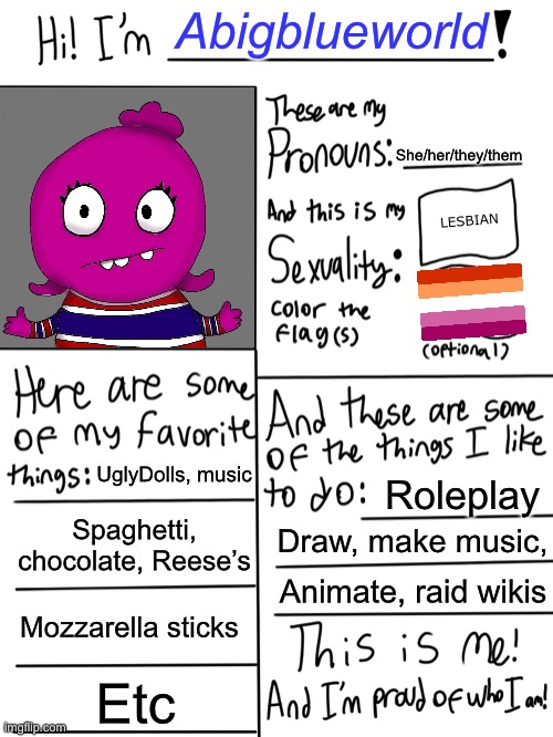 Chris Chan shirt | Abigblueworld; She/her/they/them; LESBIAN; UglyDolls, music; Roleplay; Spaghetti, chocolate, Reese’s; Draw, make music, Animate, raid wikis; Mozzarella sticks; Etc | image tagged in lgbtq stream account profile,lgbtq,idk | made w/ Imgflip meme maker