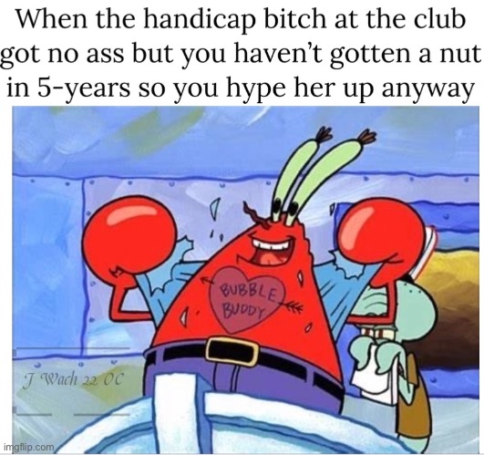 Krabs Down Bad | image tagged in spongebob,mr krabs | made w/ Imgflip meme maker