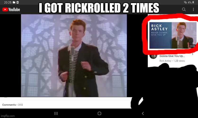 GRRRRRR | I GOT RICKROLLED 2 TIMES | made w/ Imgflip meme maker