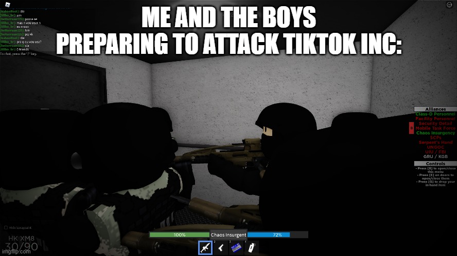 We are ready to attack. | ME AND THE BOYS PREPARING TO ATTACK TIKTOK INC: | image tagged in funny | made w/ Imgflip meme maker
