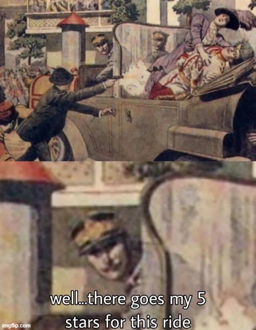 Archduke Uber | image tagged in history memes | made w/ Imgflip meme maker