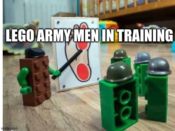 lego army men in training |  LEGO ARMY MEN IN TRAINING | image tagged in legos | made w/ Imgflip meme maker