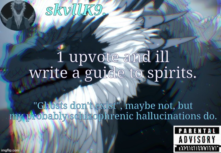 also can someone give me that gif of the bumblebee throwing it back | 1 upvote and ill write a guide to spirits. "Ghosts don't exist", maybe not, but my probably schizophrenic hallucinations do. | image tagged in avizandum | made w/ Imgflip meme maker