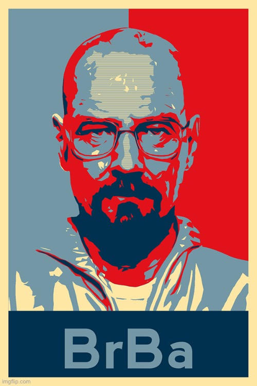 Breaking Bad BrBa | image tagged in breaking bad brba | made w/ Imgflip meme maker
