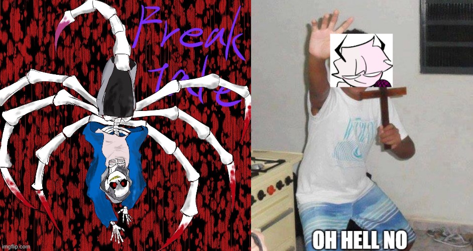 WAIT I LIED, I WAS NOT READY FOR THAT. NOPE NOPE NOPE NOPE NOPE SO MUCH NOPE- | made w/ Imgflip meme maker