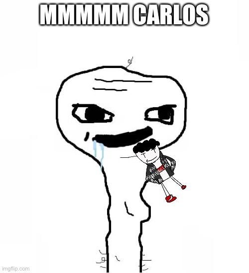 Good morning chat | MMMMM CARLOS | image tagged in grayons | made w/ Imgflip meme maker