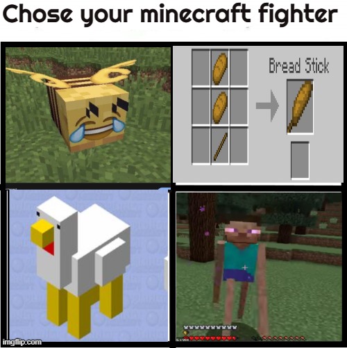 now chode | Chose your minecraft fighter | image tagged in choose your fighter,minecraft,goofy ah meme | made w/ Imgflip meme maker