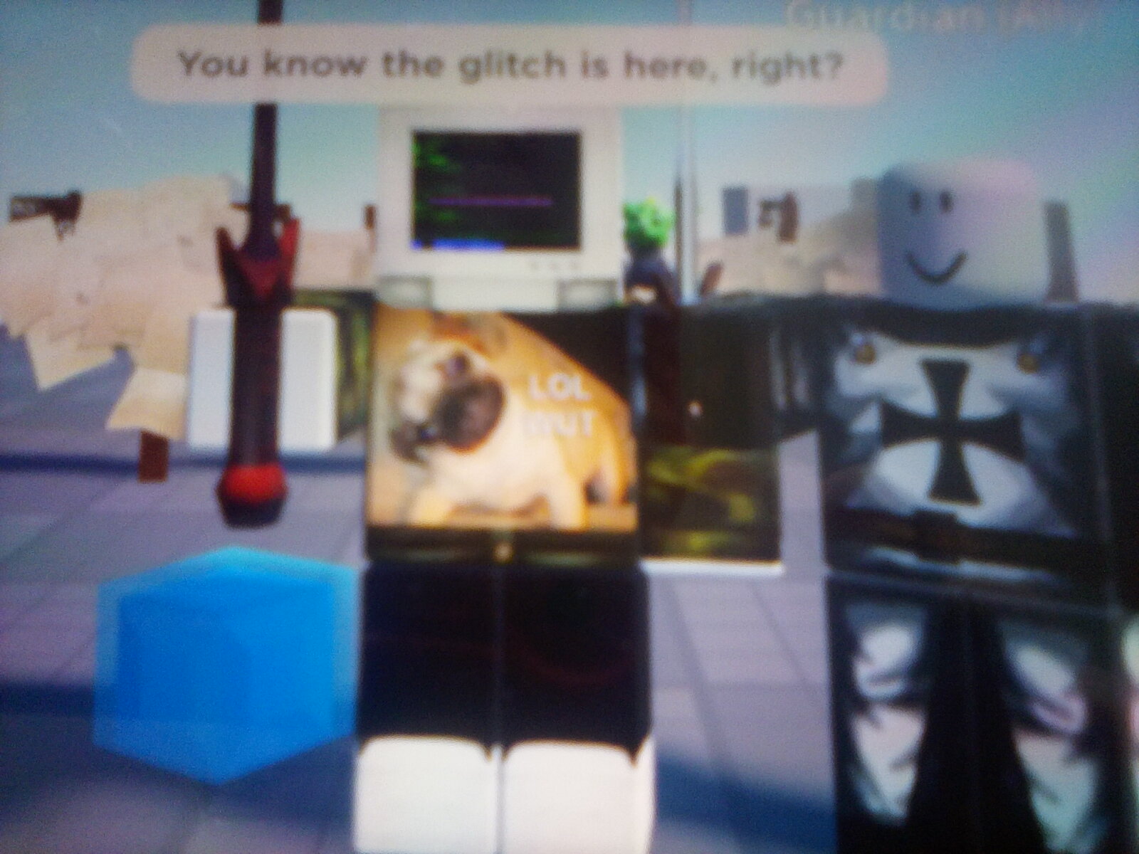 Pugdogwoof22 "You know the glitch is here, right?" Blank Meme Template