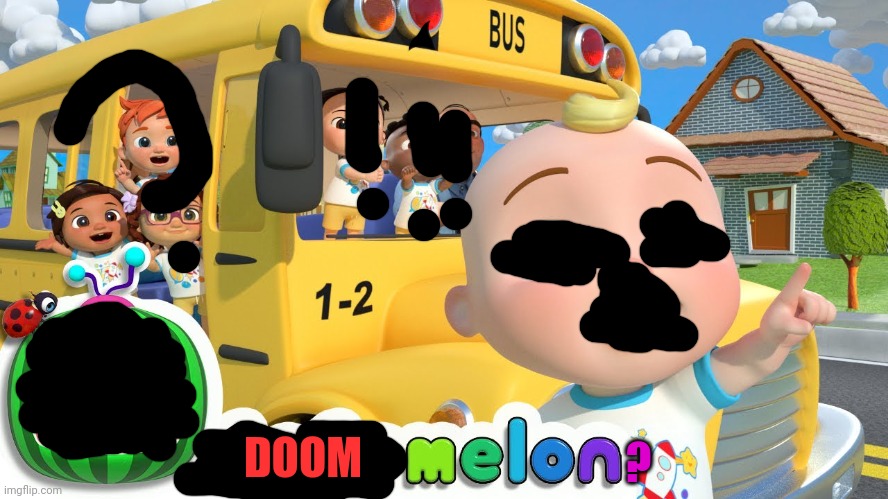 DOOMelon | ? DOOM | image tagged in cocomelon,must,die,doom | made w/ Imgflip meme maker