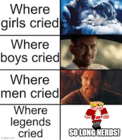 legends say he is fighting God | SO LONG NERDS! | image tagged in where legends cried,technoblade | made w/ Imgflip meme maker