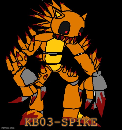 KB03-Spike | KB03-SPIKE | image tagged in killer,fnaf,sanic | made w/ Imgflip meme maker