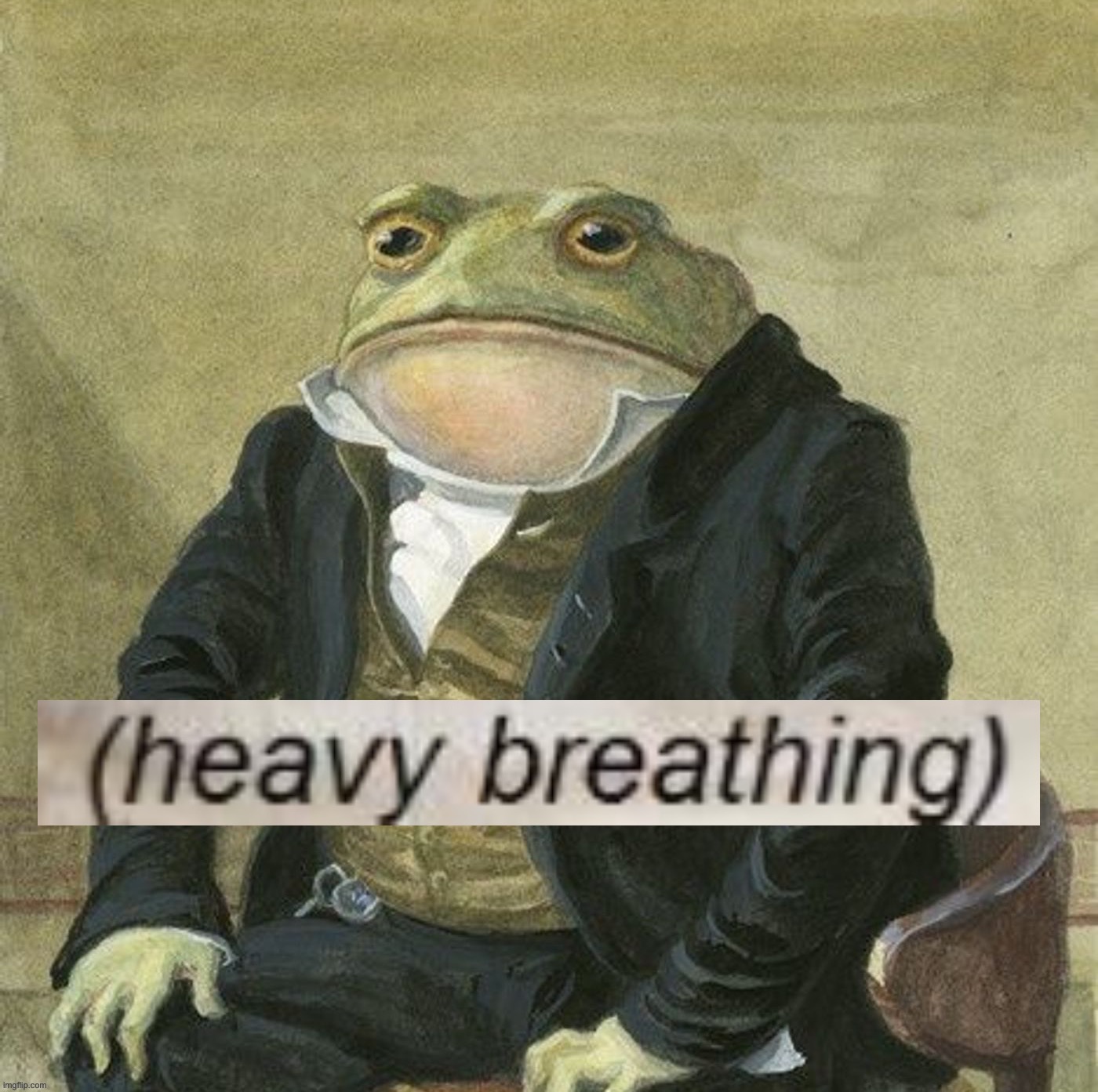 Gentleman frog heavy breathing | image tagged in gentleman frog heavy breathing | made w/ Imgflip meme maker