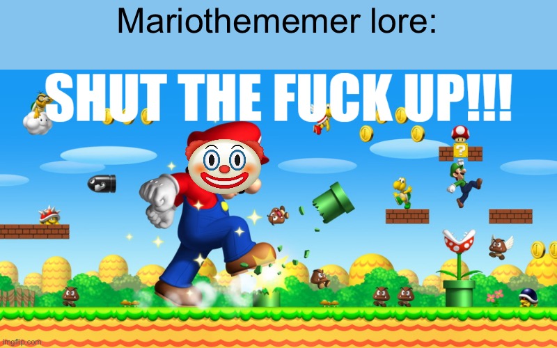Spongeboy me bob i threatened msmg and am now called a clown argh argh argh | Mariothememer lore: | image tagged in spongebob me boy | made w/ Imgflip meme maker